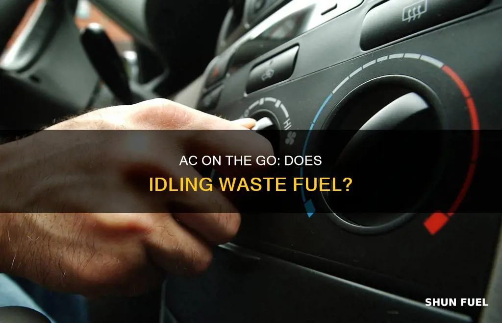 does idling a car for ac use fuel