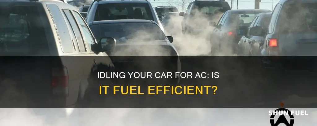does idling a car for ac use fuel