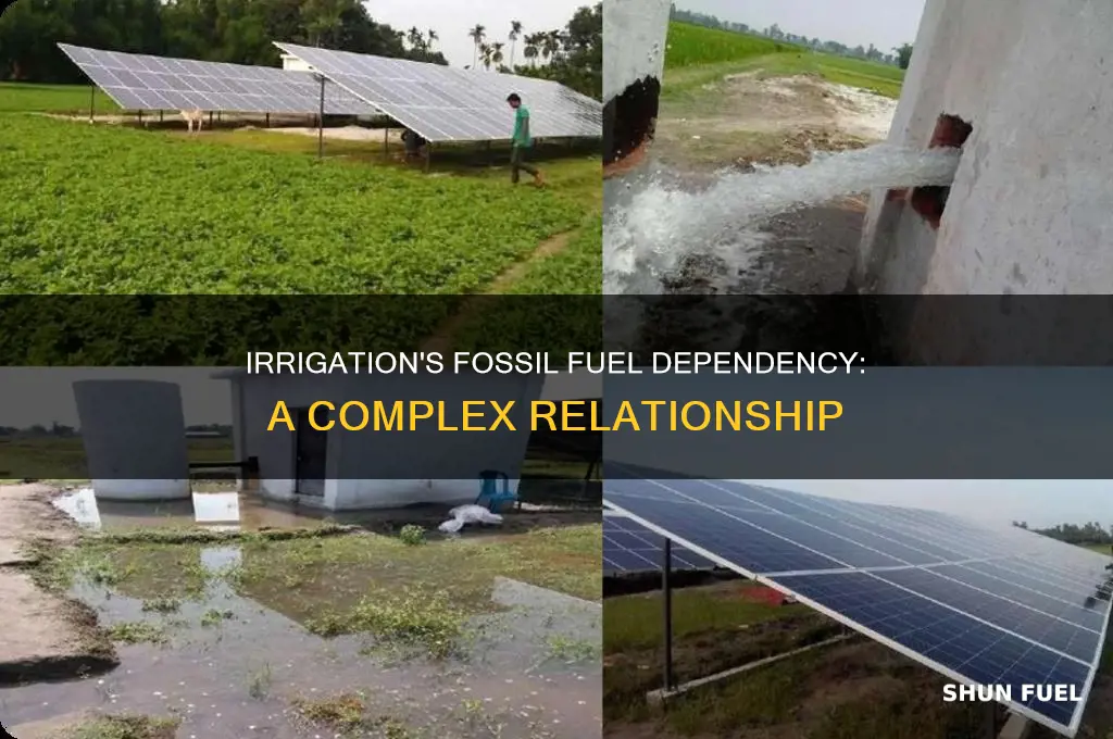 does irrigation use fossil fuel