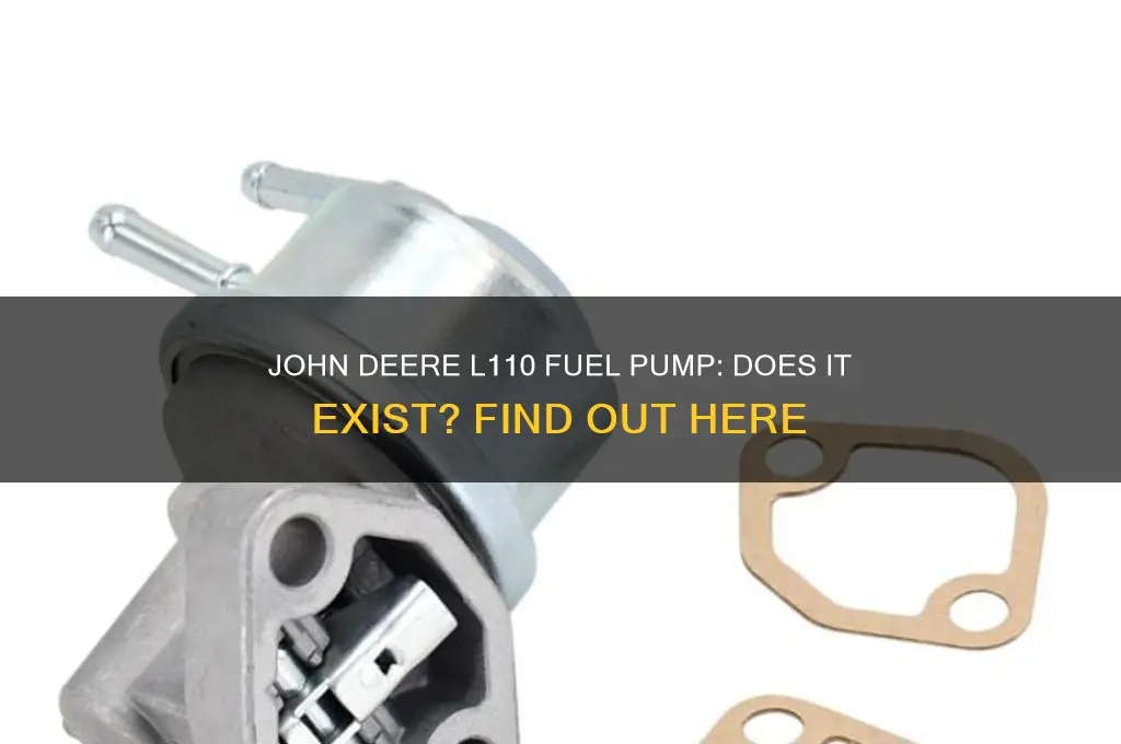 does john deere l110 have a fuel pump