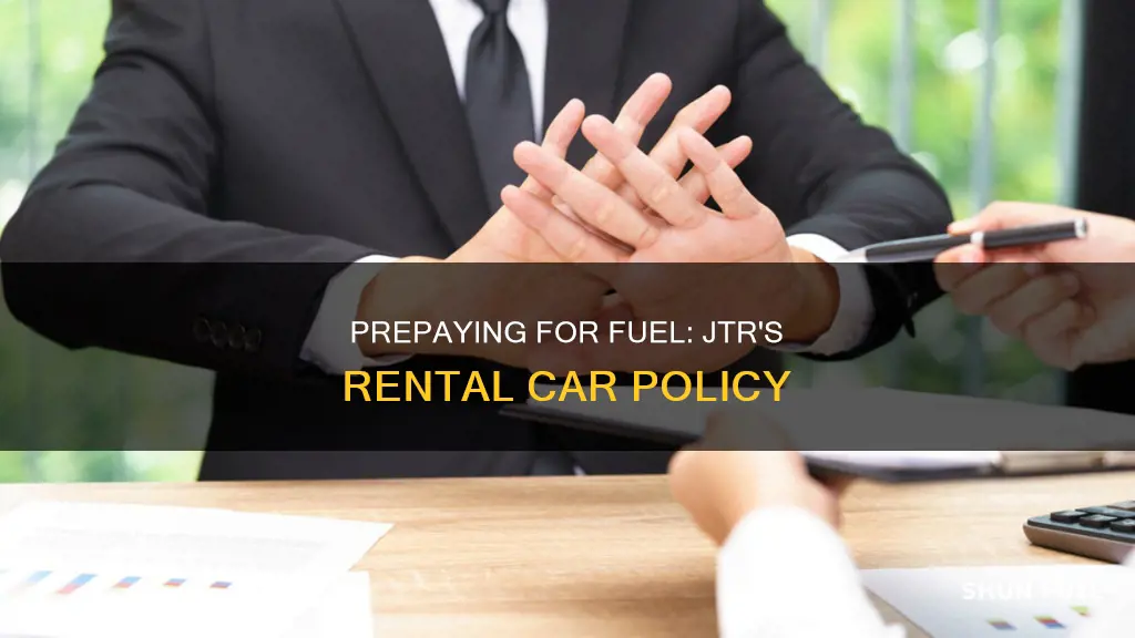 does jtr allow for prepaying of fuel for rental car