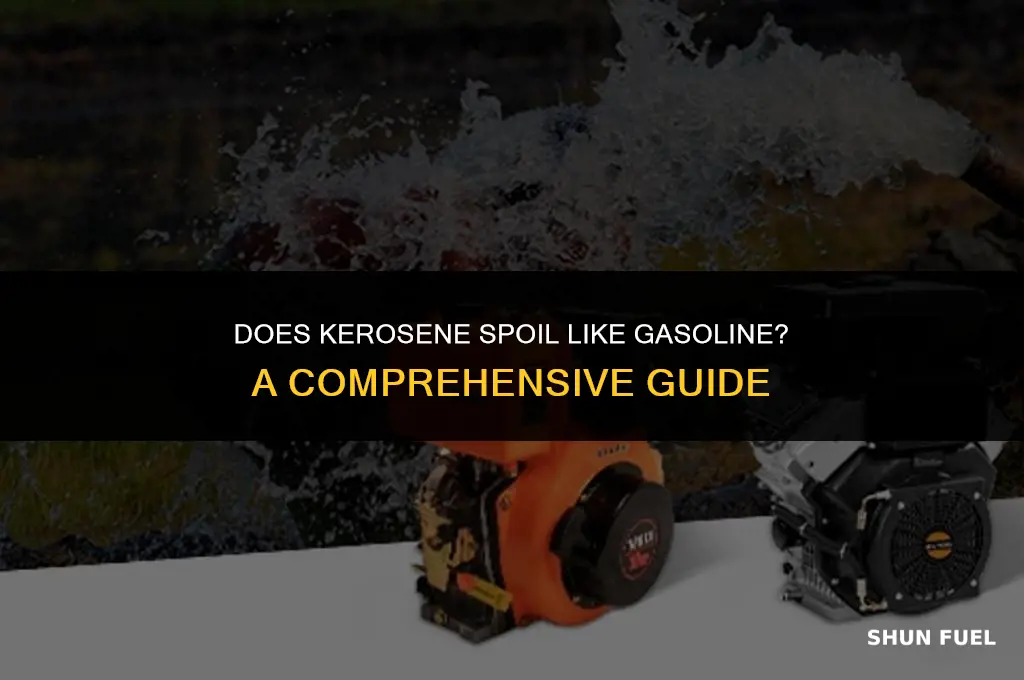 does kerosene spoil like gasoline