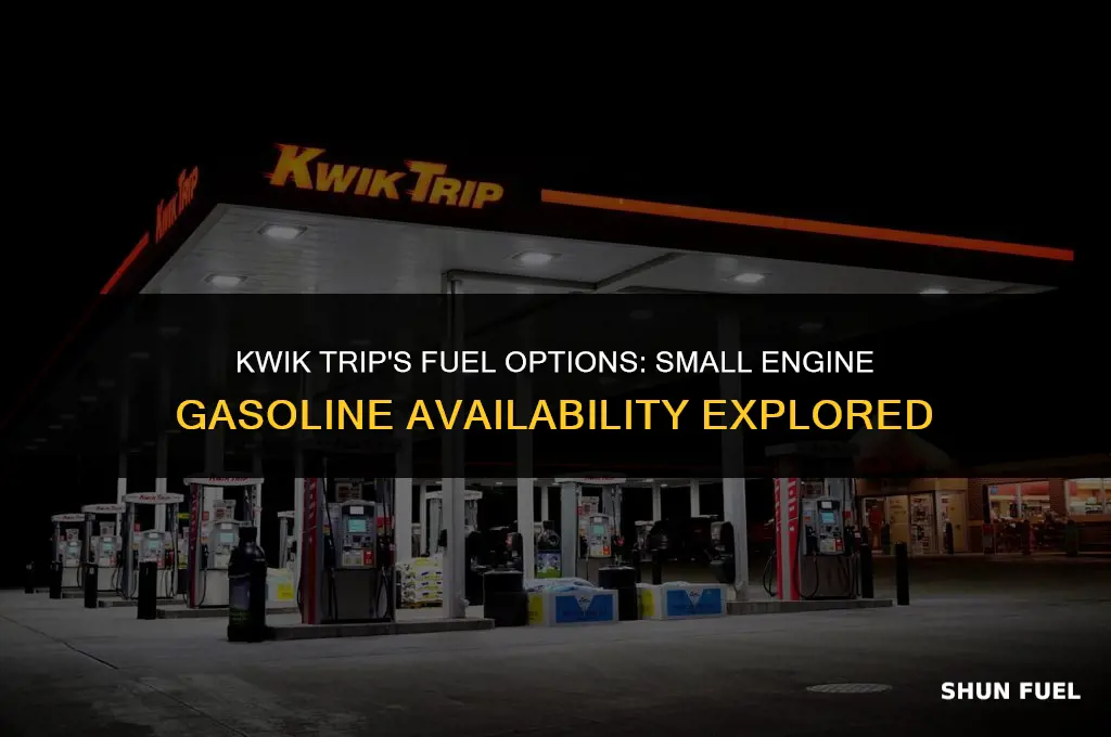 does kwik trip sell small engine gasoline