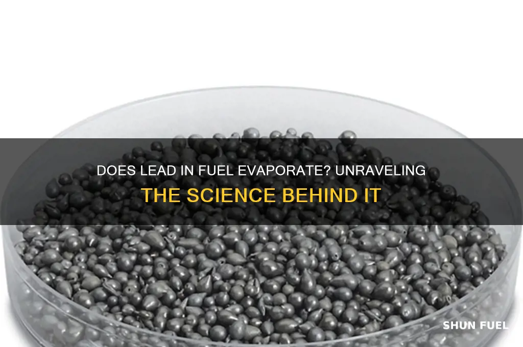 does lead in fuel evaporate
