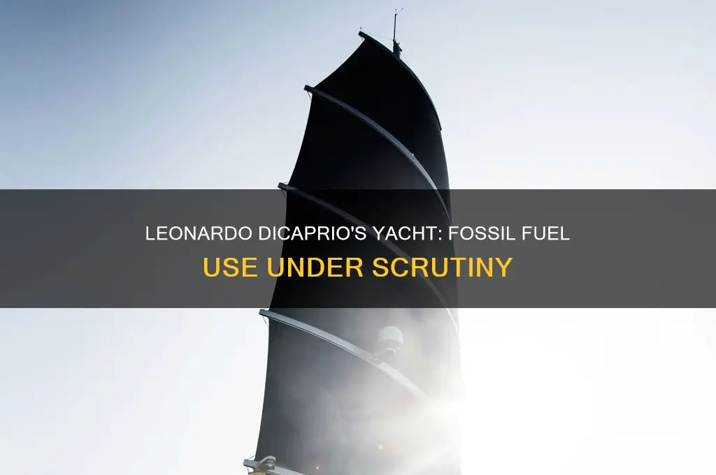 does leonardo dicaprio have a yacht that uses fossil fuels
