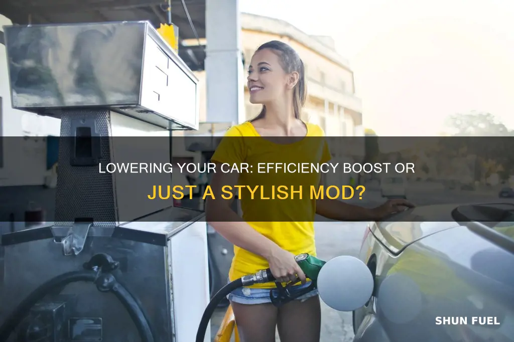 does lowering a car make it more fuel efficient