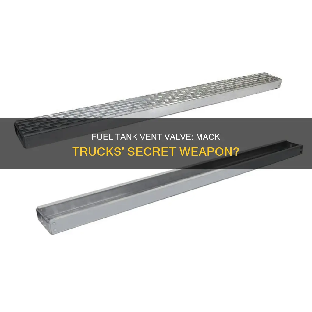 does mack fuel tanks have a fuel tank vent valve