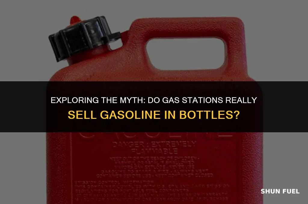 does many gas station sell gasoline in a bottle