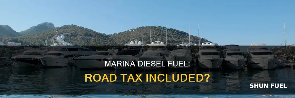 does marina diesel fuel contain road tax