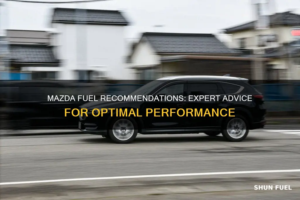 does mazda cars recommend a fuel