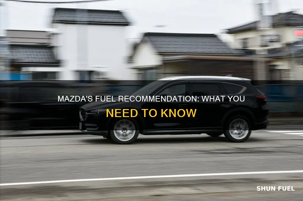 does mazda cars recommend a fuel