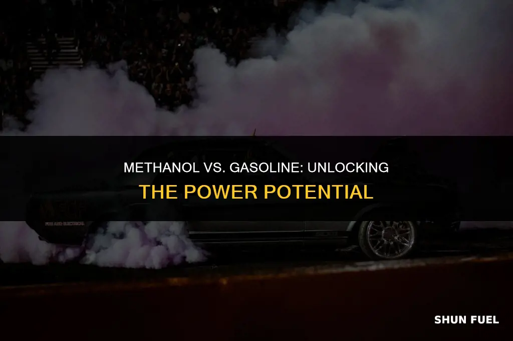 does methanol make more horsepower than gasoline