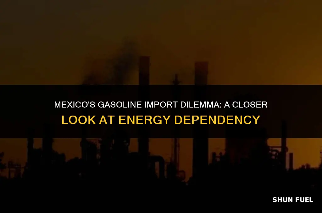 does mexico import gasoline