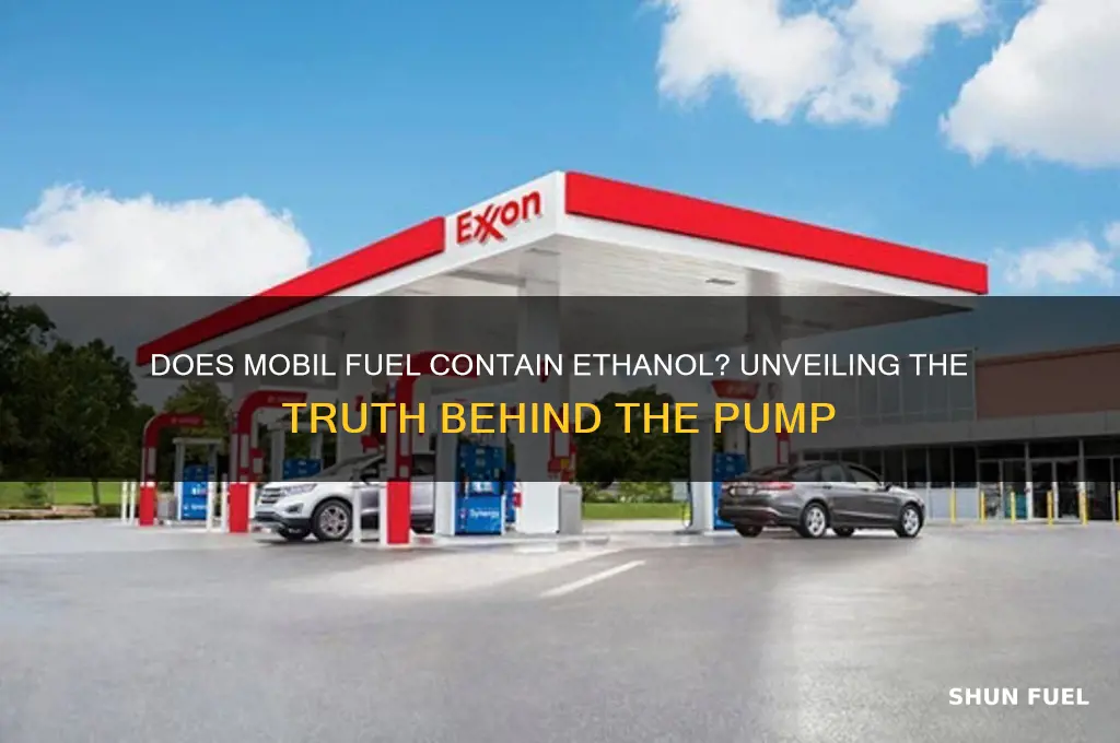 does mobil fuel contain ethanol