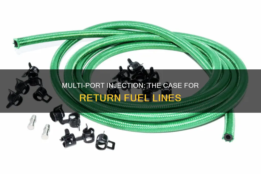 does multi port injection require return fuel line