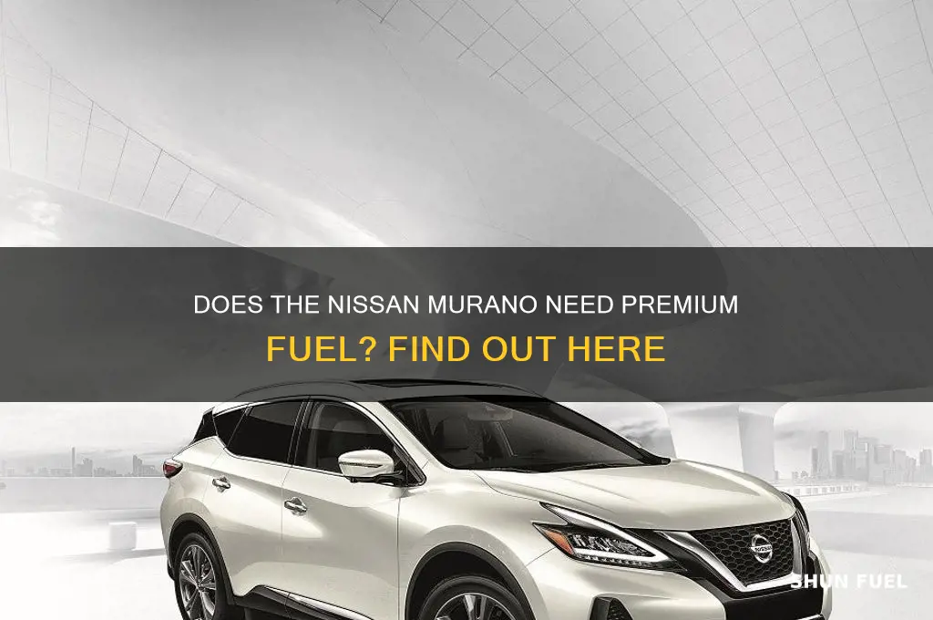 does murano require premium fuel