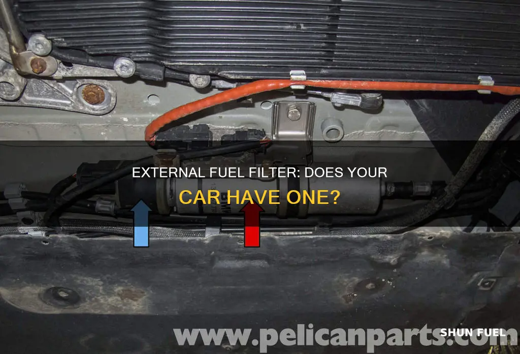 does my car have an external fuel filter