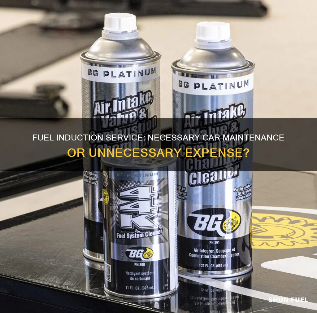 does my car need fuel induction service