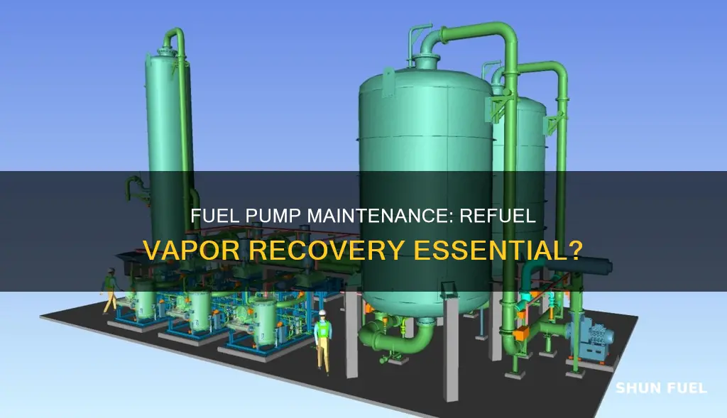 does my cars fuel pump need refuel vapor recovery