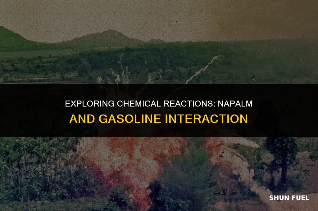 does napalm react with gasoline