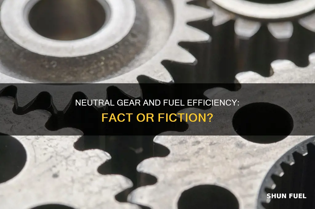 does neutral gear save fuel