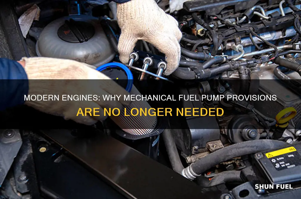 does not have mechanical fuel pump provisions