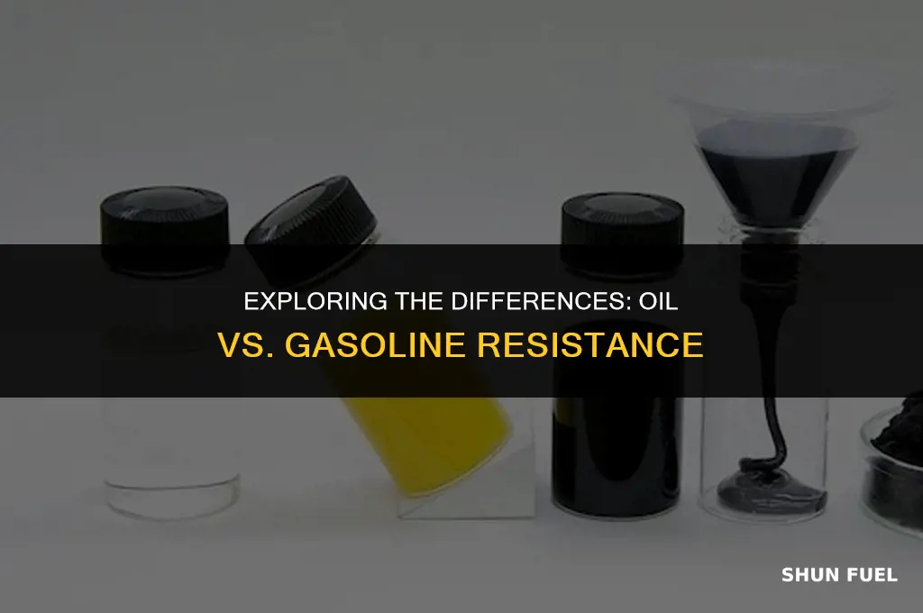 does oil resistant the same as gasoline resistant