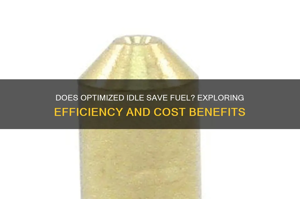 does optimized idle save fuel