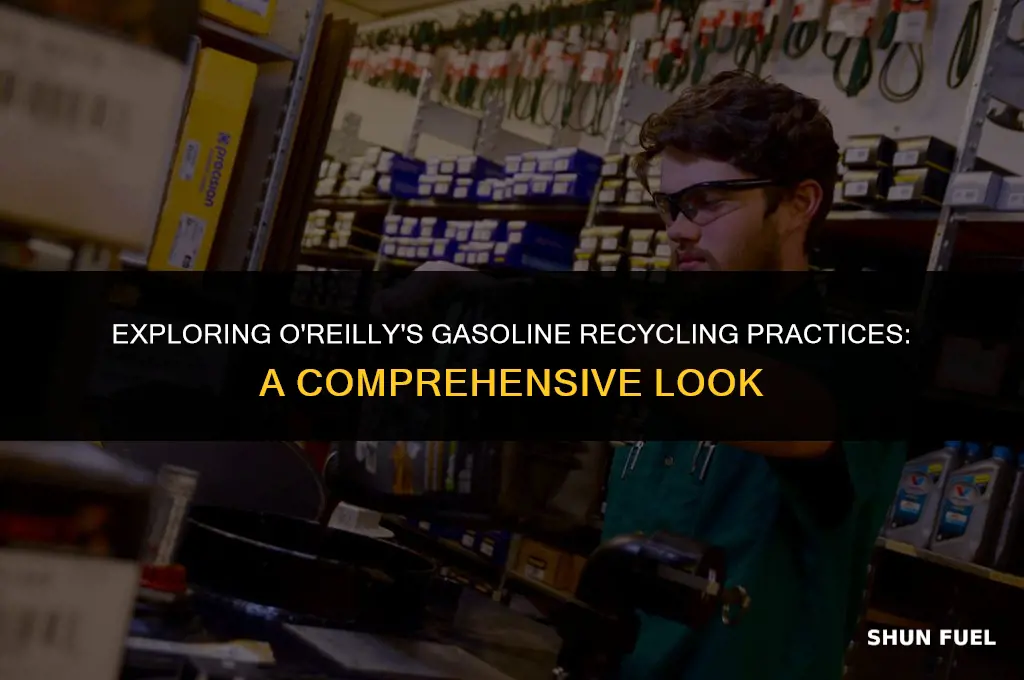 does orielly recycle gasoline