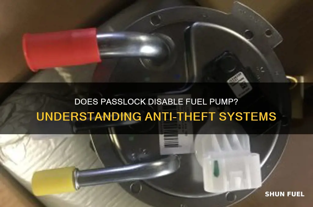 does passlock disable fuel pump