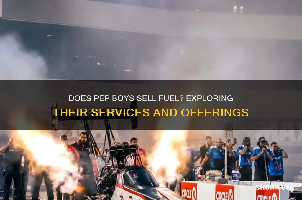 does pep boys sell fuel
