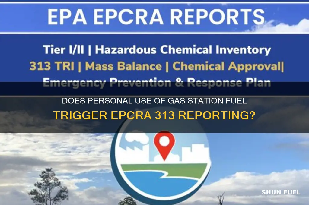 does personal use include gas station fuel for epcra 313