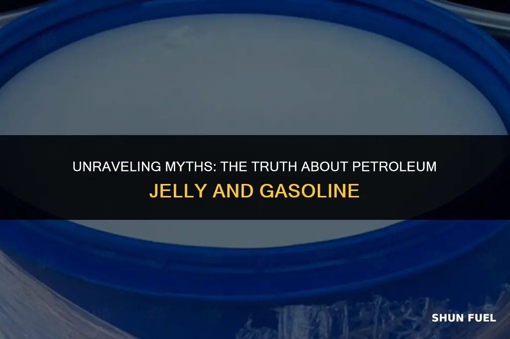 does petroleum jelly have gasoline in it