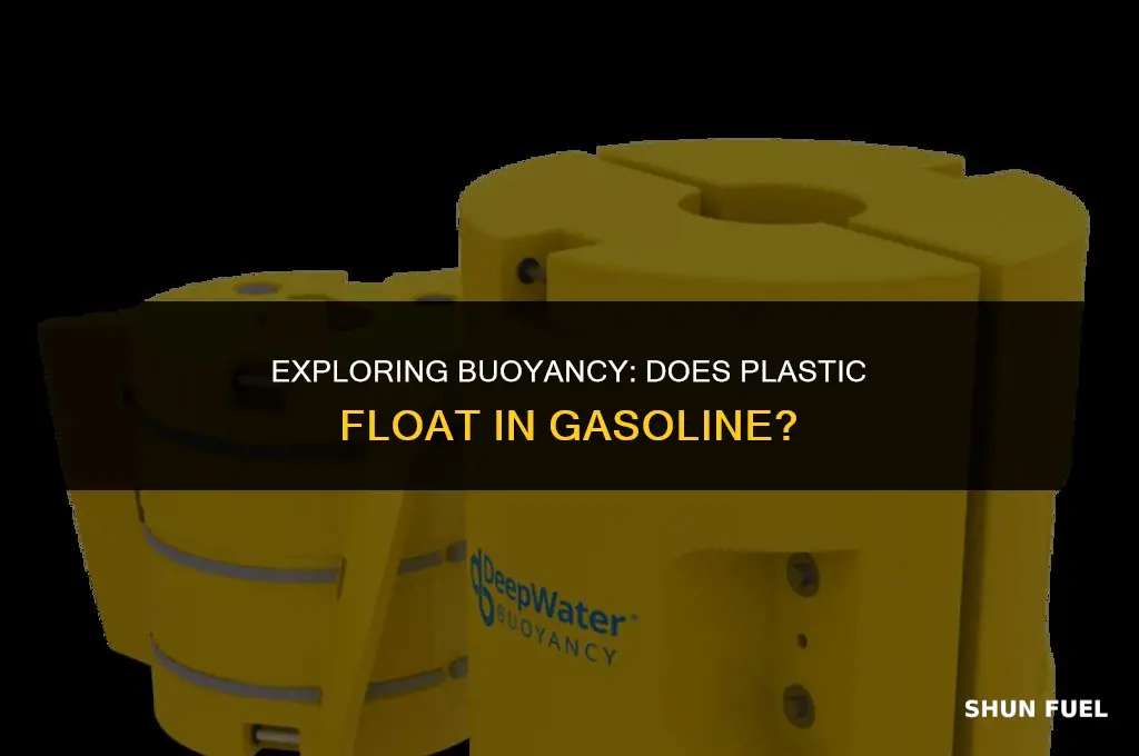 does plastic float in gasoline