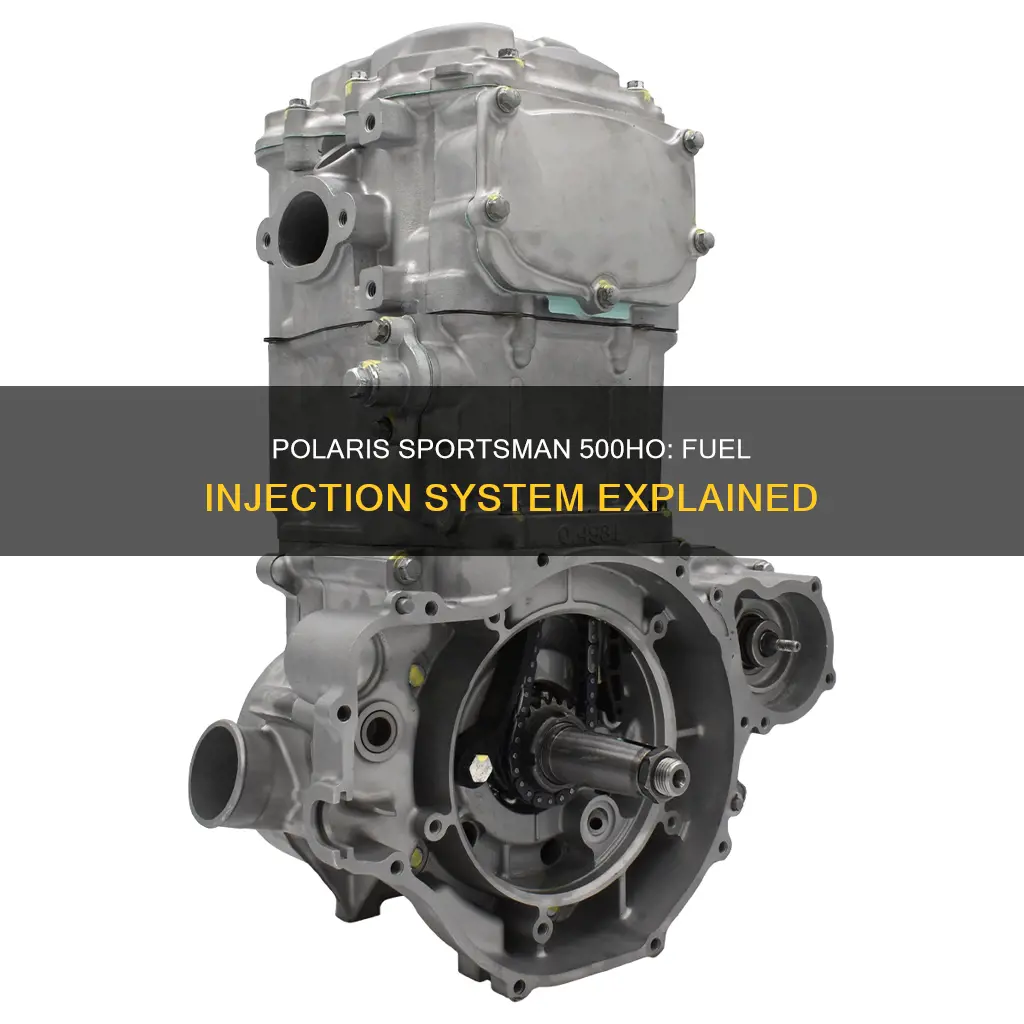 does polaris sportsman 500ho have fuel injectors