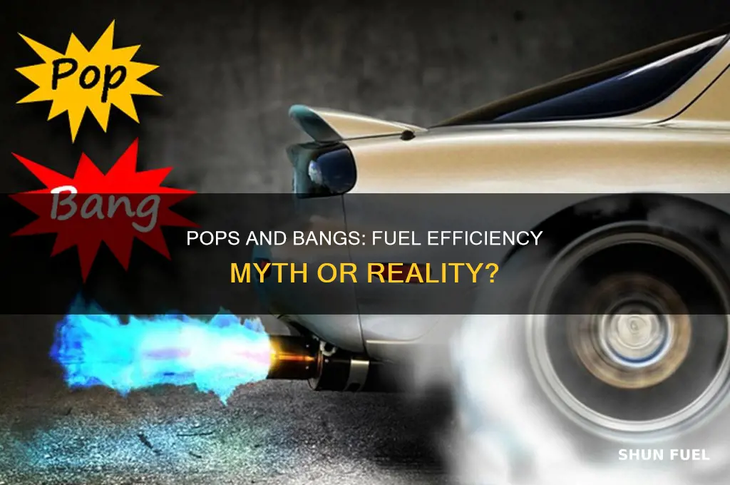 does pops and bangs use more fuel