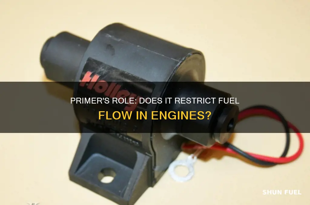 does primer restrict fuel flow