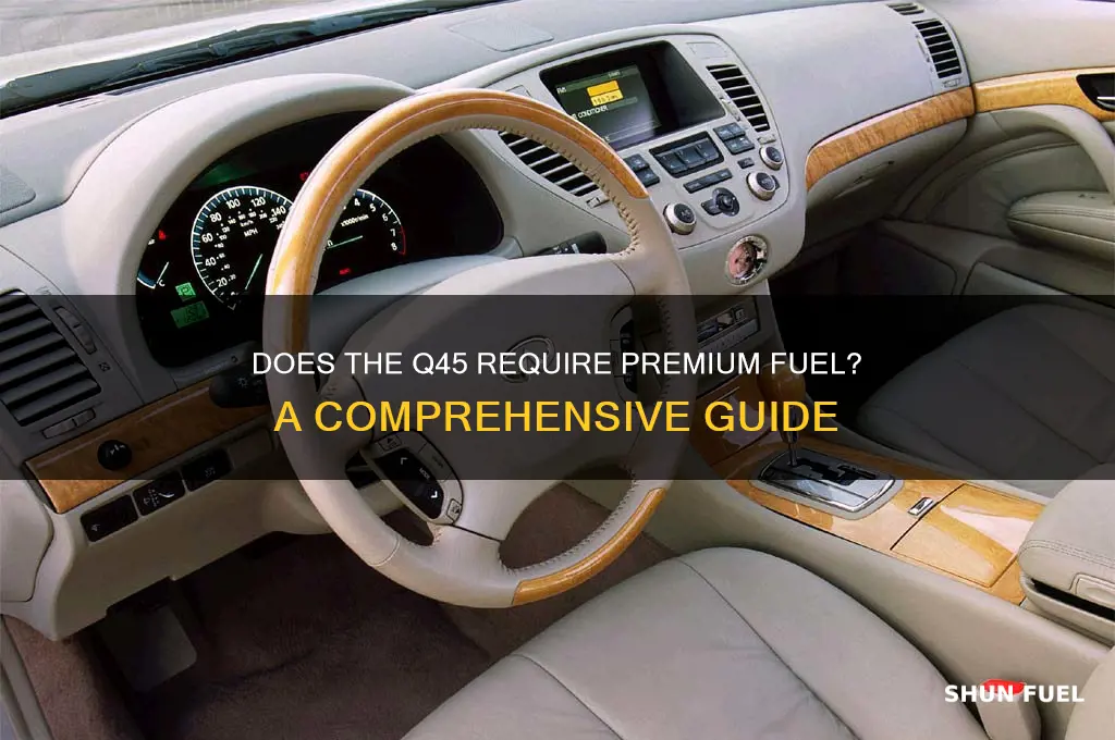 does q45 use premium fuel