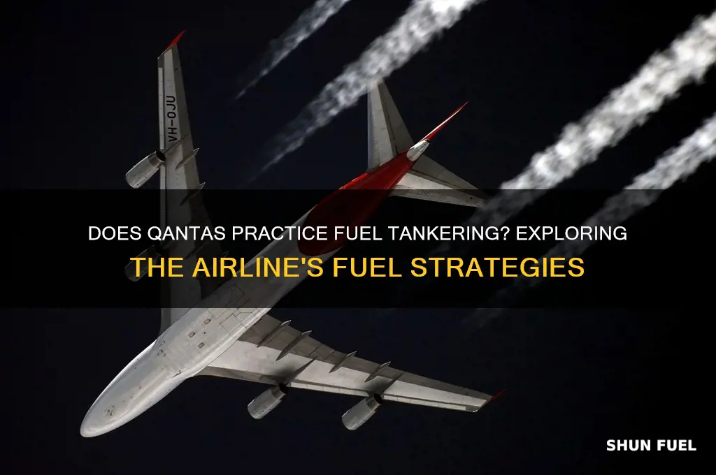 does quantas do fuel tankering