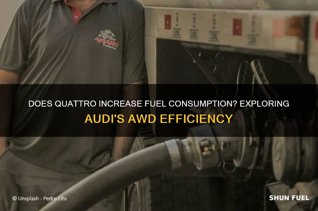 does quattro use more fuel