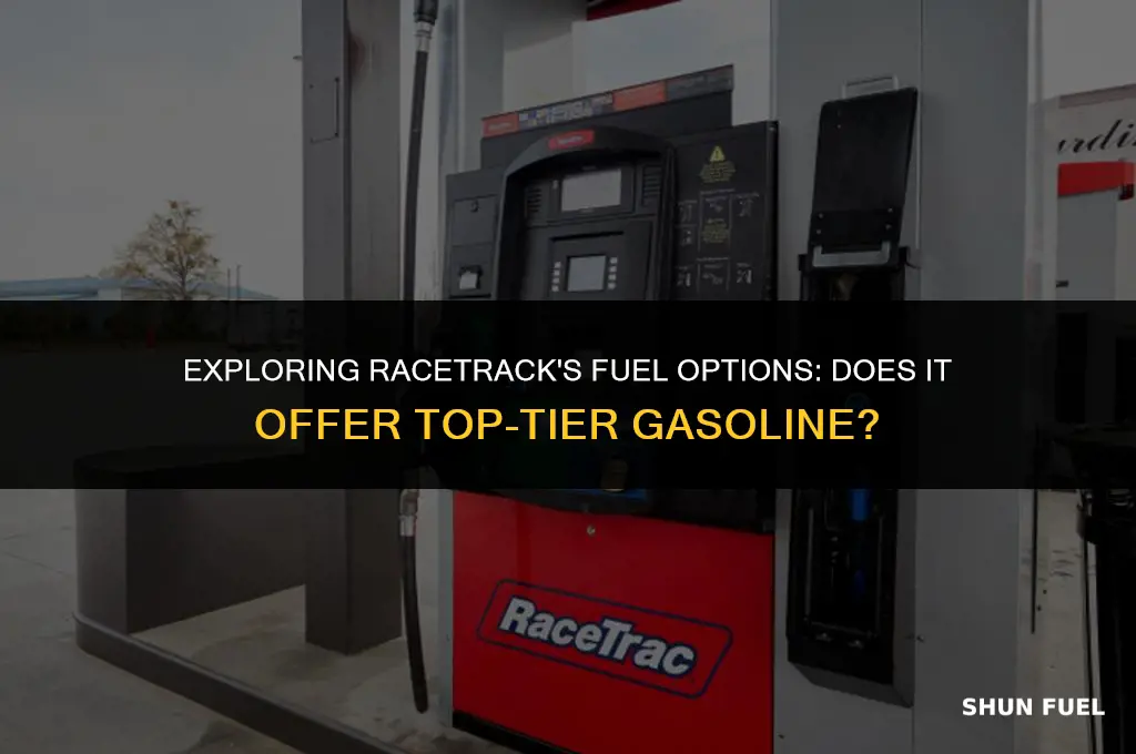 does racetrack sell top tier gasoline