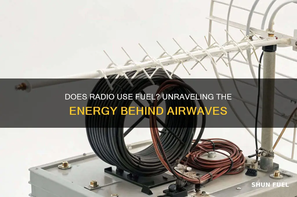 does radio use fuel