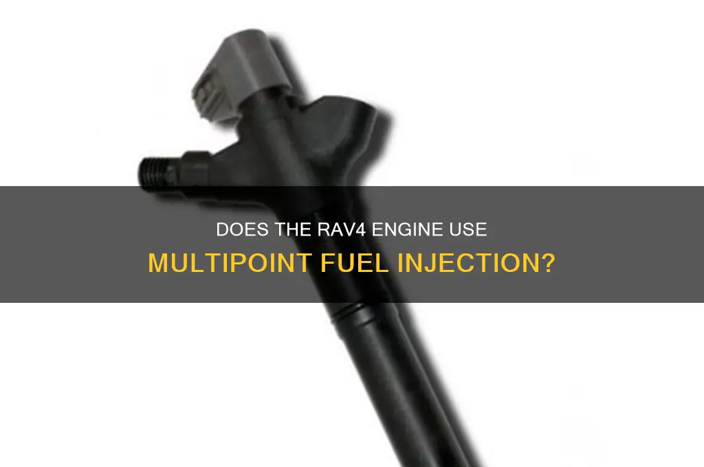 does rav4 engine use multipoint fuel injection