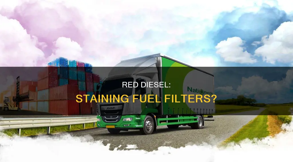 does red diesel stain fuel filter