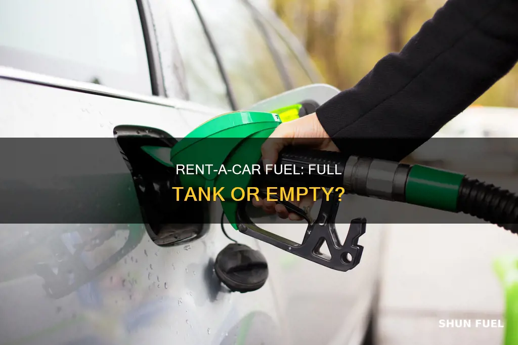 does rent a car come fuel tank full