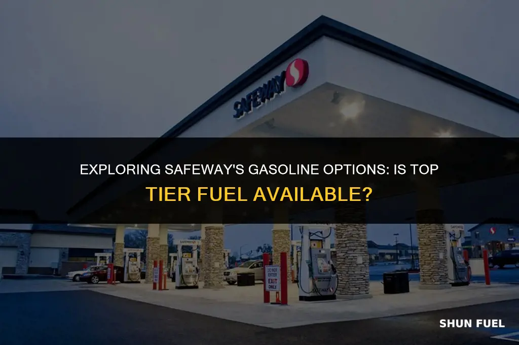 does safeway sell top tier gasoline