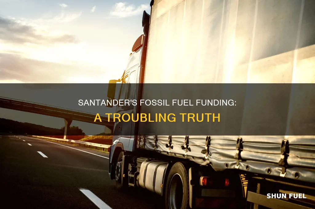 does santander fund fossil fuels