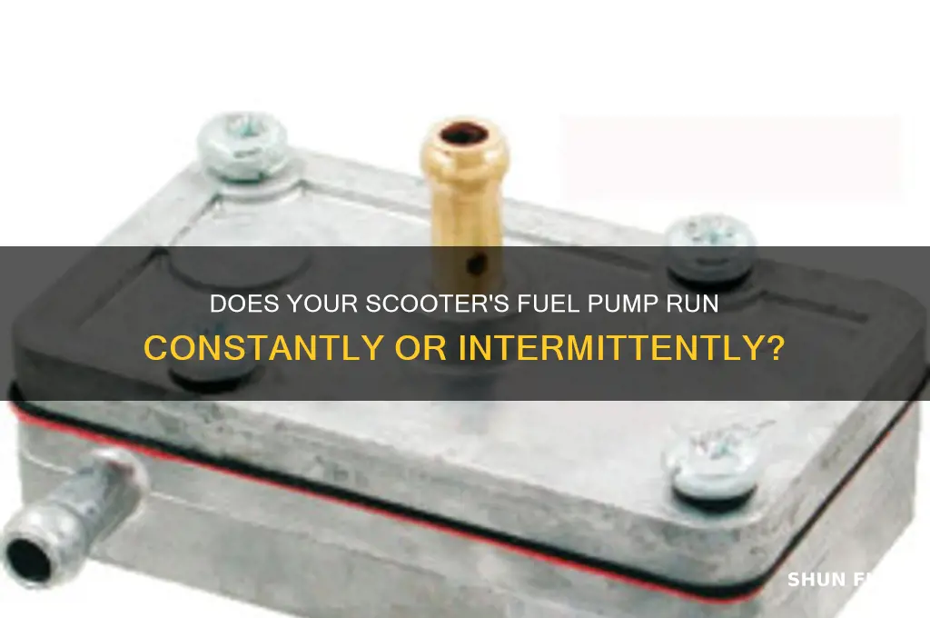 does scooter fuel pump run constantly intermittently
