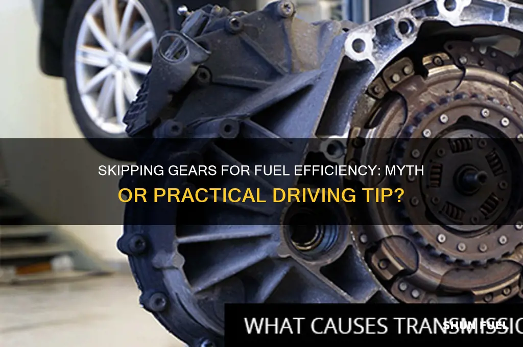 does skipping gears save fuel