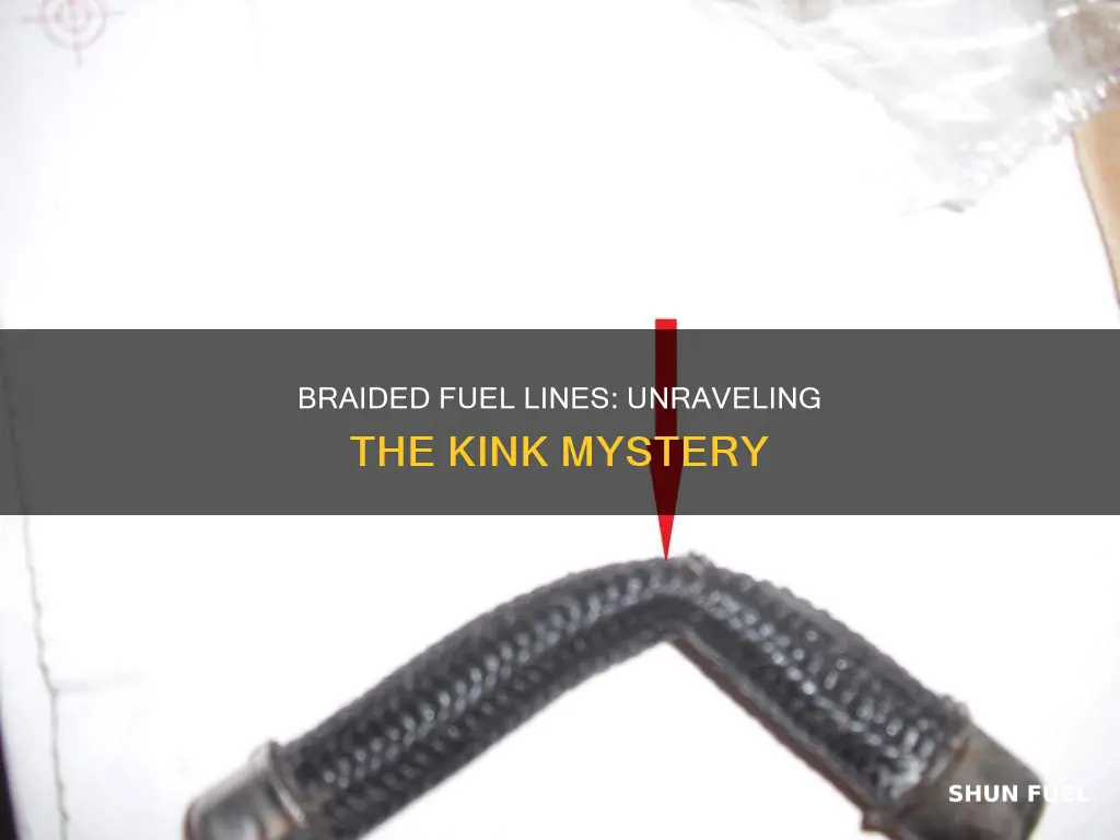 does steel braided fuel line kink